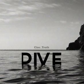 Download track Dive (Instrumental) Cinc Truth