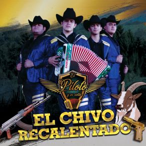 Download track El Chivo Recalentado El Piloto