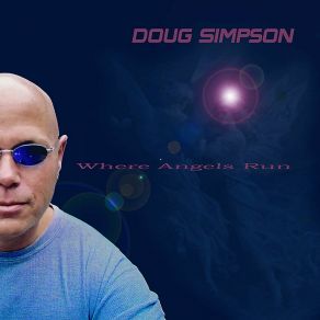 Download track Where Angels Run Doug Simpson