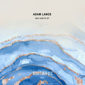 Download track Bad Habits (Original Mix) Adam Lance