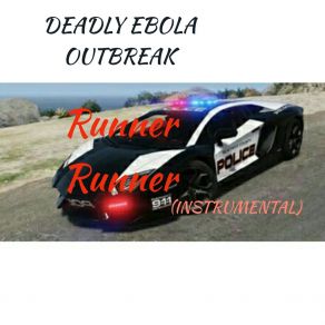 Download track Runner Runner (Loop) Deadly Ebola OutbreakLoop