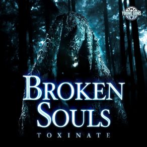 Download track Broken Souls Toxinate