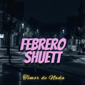 Download track Hermanos Por Siempre FEBRERO SHUETT