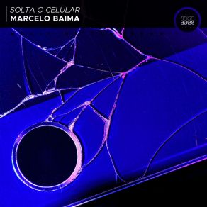 Download track Solta O Celular Marcelo Baima