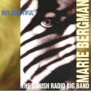 Download track Someone To Whatch Over Me Marie Bergman, Danish Radio Big Band