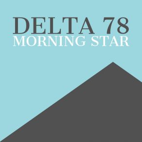 Download track Morning Star (Tingler's Chillout Mix) Delta 78