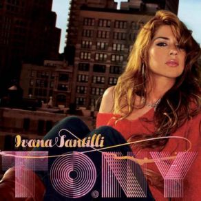 Download track TONY Ivana Santilli