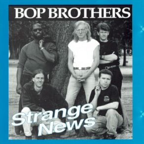 Download track Strange News Bop Brothers