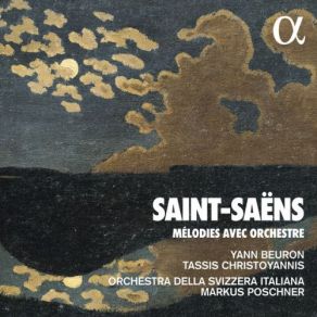 Download track Mélodies Persanes, Op. 26 No. 2, La Splendeur Vide (Arr. For Voice & Orchestra) R. T. S. I. Orchestra, The, Tassis Christoyannis, Yann Beuron, Markus Poschner