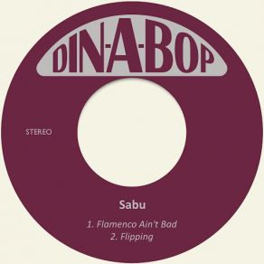 Download track Flamenco Ain't Bad Sabu