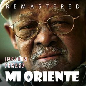 Download track Todavía Me Queda Voz (Remastered) Ibrahim Ferrer