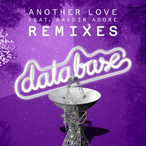 Download track Another Love (The Twelves J. Mig Remix) DatabaseSavoir Adore