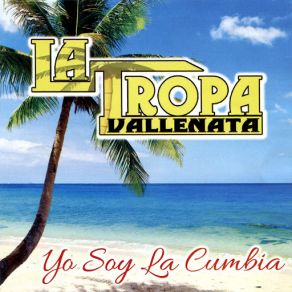 Download track Cumbia Del Monte La Tropa Vallenata