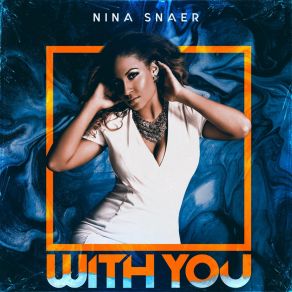 Download track Closer Nina Snaer