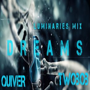 Download track Dreams (Luminaries Mix) Twobob