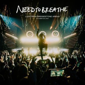 Download track Multiplied Difference Maker - Live From Bridgestone Arena NEEDTOBREATHE