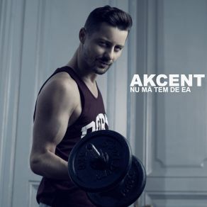 Download track Nu Ma Tem De Ea (Radio Edit) Akcent