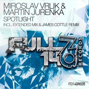 Download track Spotlight (James Cottle Extended Remix) Miroslav Vrlik, Martin Jurenka