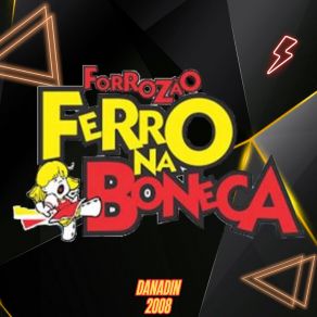 Download track Menino Sem Juízo (Ao Vivo) Forrozão Ferro Na Boneca