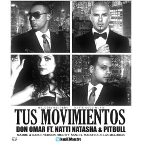 Download track Tus Movimientos (Mambo Version) Don Omar, Natti Natasha, Pitbull