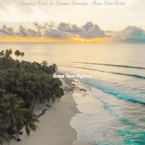 Download track Beautiful Tropical Holidays Bossa Nova Rhythms