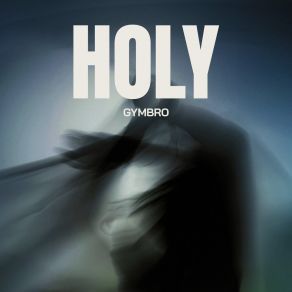 Download track Holy (Techno Mix) GYMBRO