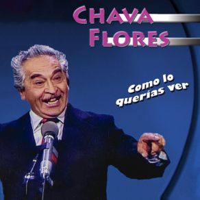 Download track A Qué Le Tiras Cuando Sueñas? (En Vivo) Chava Flores