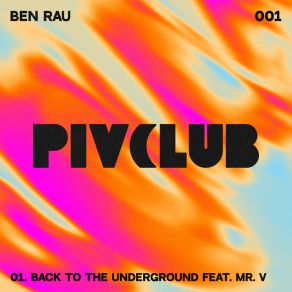 Download track Back To The Underground Ben RauMr. V