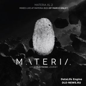 Download track Materia Ibiza Xl 2'' Mixed By Marco Bailey Marco Bailey