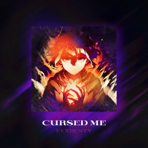 Download track CURSED ME (Sped Up) Evxrenty