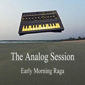 Download track Early Morning Raga (Original Mix) Alexander Robotnick, The Analog Session, Ludus Pinsky