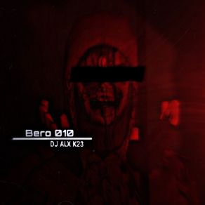 Download track Bero 010 DJ ALX K23