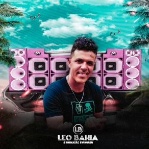 Download track Cheguei Na Farra Leo Bahia Cantor