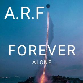 Download track Forever Alone A. R. F