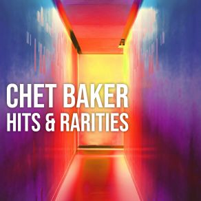 Download track You Can't Go Home Again Chet Baker