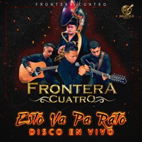 Download track Chivo Tatemado (Disco En Vivo) Frontera Cuatro