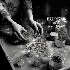 Download track Acid Recovery Baz Reznik