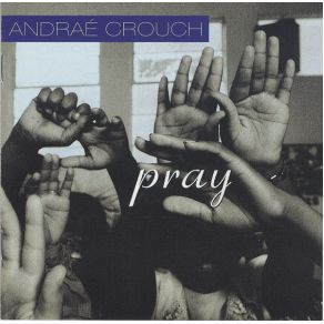 Download track Lord I Thank You Andraé Crouch