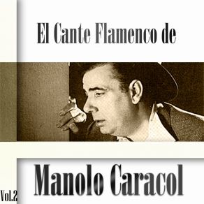 Download track La Niña De Fuego Manolo Caracol