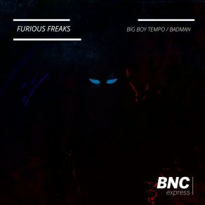 Download track Big Boy Tempo Furious Freaks