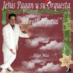 Download track Un Regalo Especial Jesús Pagan Y Su Orquesta