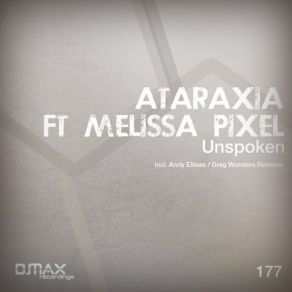 Download track Unspoken (Greg Wonders Remix) Ataraxia, Melissa Pixel