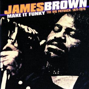 Download track Make It Funky (Parts 1 - 4)  James Brown