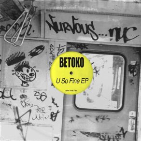 Download track U So Fine (Original Mix) Betoko