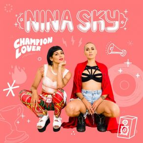 Download track Champion Lover (Lady Bee Remix) Nina Sky