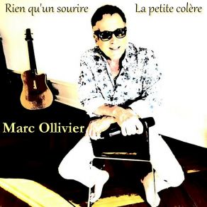 Download track La Petite Colère Marc Ollivier