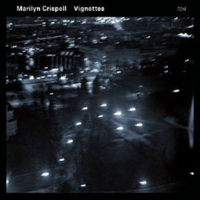 Download track Vignette Ii' Marilyn Crispell