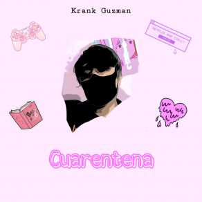 Download track Cuarentena Krank Guzman