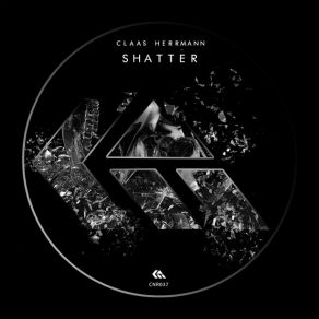 Download track Shatter (Original Mix) Claas Herrmann