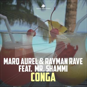 Download track Conga (Jack Mazzoni'remix) Marq Aurel, Mr. Shammi, Rayman Rave